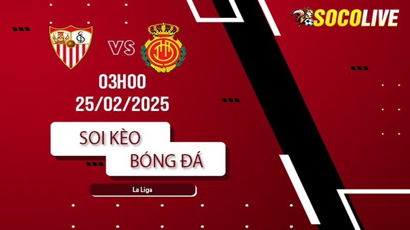 Soi kèo Sevilla vs Mallorca