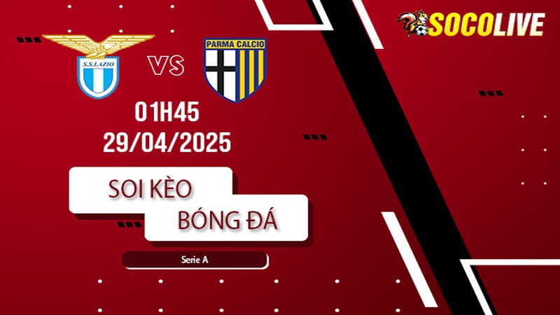 Soi kèo Lazio vs Parma
