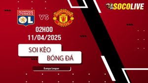 Soi kèo Lyon vs Manchester United