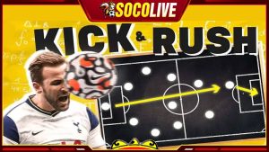 Chiến thuật bóng đá Kick and Rush là như thế nào?