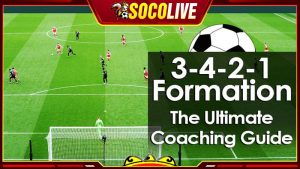 Sơ đồ bóng đá 3-4-2-1 là như thế nào?